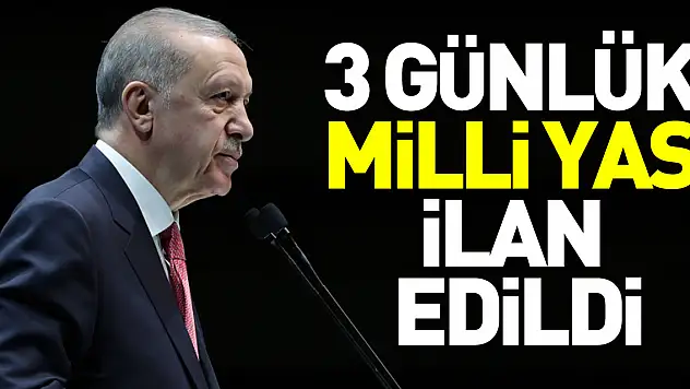 3 günlük milli yas ilan edildi