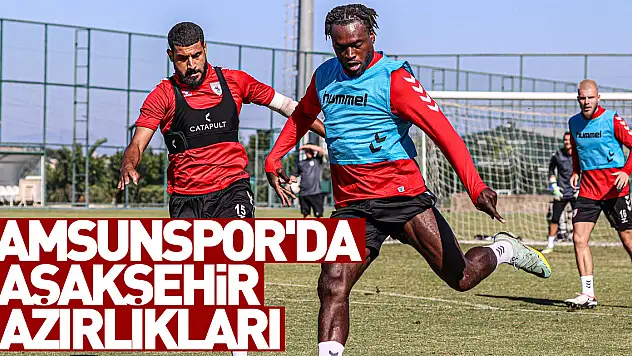 Samsunspor'da Başakşehir hazırlıkları