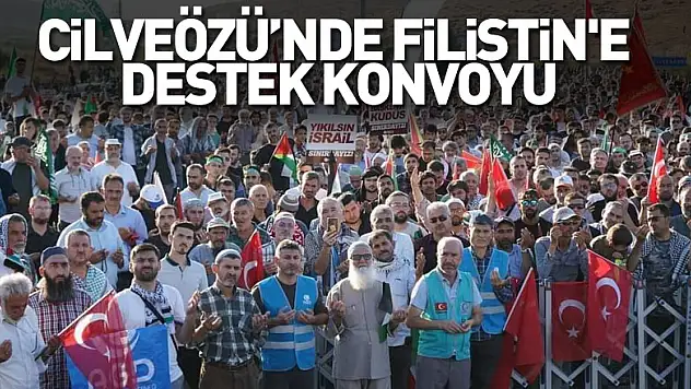 Cilveözü'nde Filistin'e destek konvoyu
