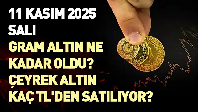 11 Kasım 2025 Salı gram altın ne kadar oldu? Çeyrek altın kaç TL'den satılıyor?