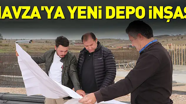 Havza'ya yeni depo