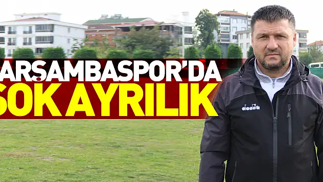 Çarşambaspor'da Şok Ayrılık