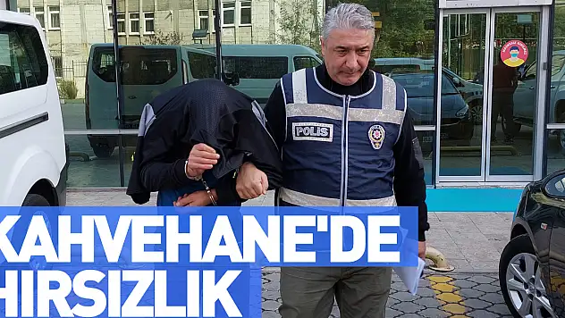Kahvehane'de Hırsızlık