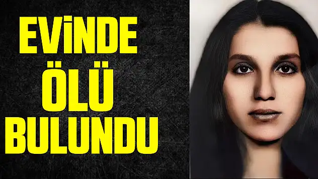 Evinde ölü bulundu