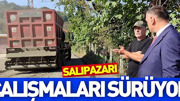 Salıpazarı'nda Yol Çalışmaları Sürüyor
