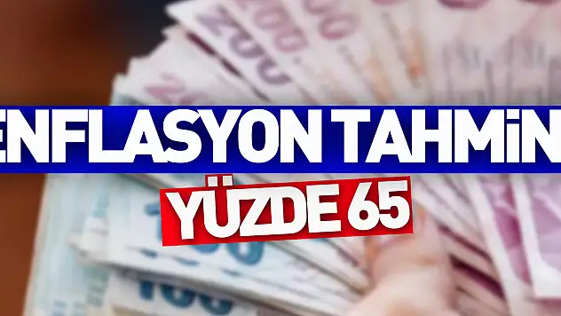ENFLASYON TAHMiNi YÜZDE 65