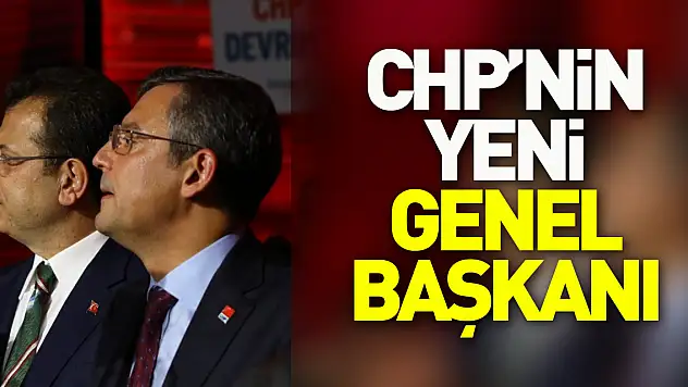 CHP'NiN YENi GENEL BAŞKANI