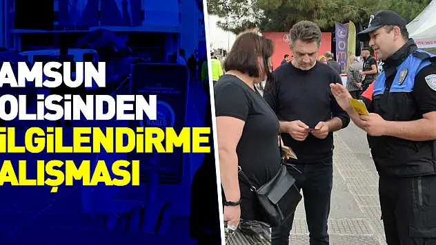 Samsun polisinden bilgilendirme çalışması