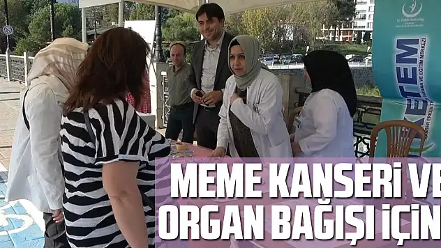 MEME KANSERİ VE ORGAN BAĞIŞI İÇİN…