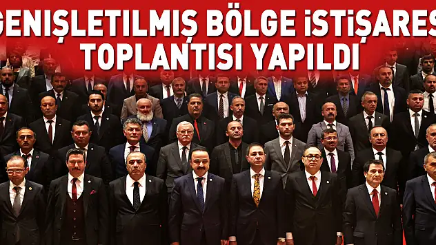 Genişletilmiş Bölge İstişare Toplantısı yapıldı