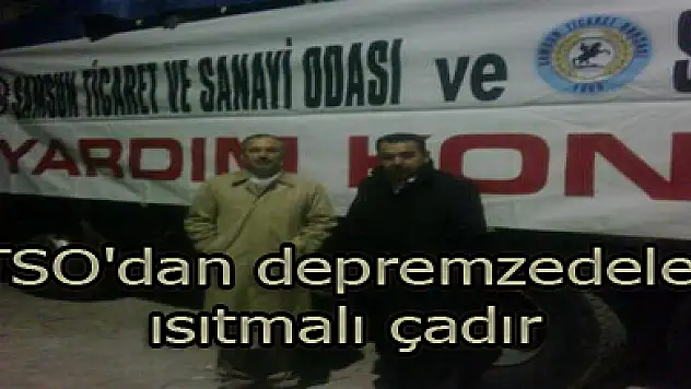 STSO'dan depremzedelere ısıtmalı çadır