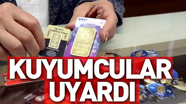Kuyumcular Uyardı
