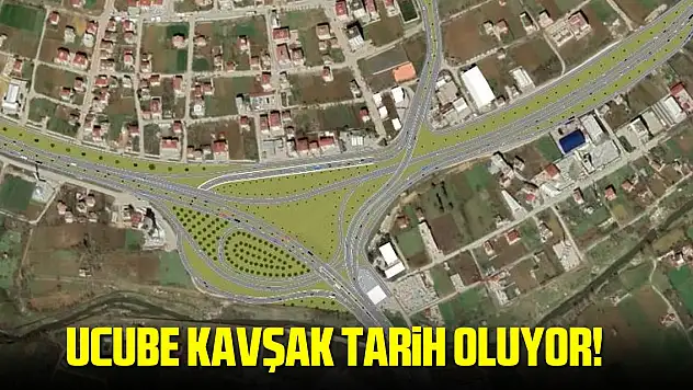 'Ucube kavşak' tarih oluyor!