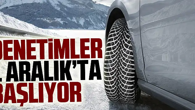 Denetimler 1 Aralık'ta başlıyor