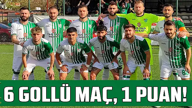 6 gollü maç, 1 Puan!