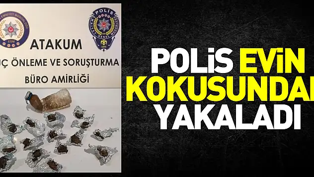 Evin kokusundan yakalandı