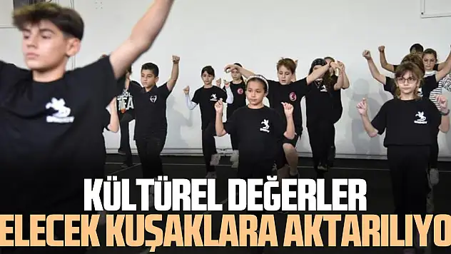 Kültürel Değerler Gelecek Kuşaklara Aktarılıyor