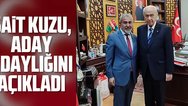 Sait Kuzu, Aday Adaylığını Açıkladı
