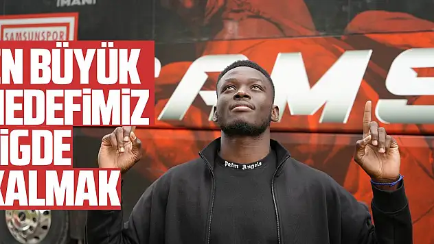 'En büyük hedefimiz ligde kalmak'