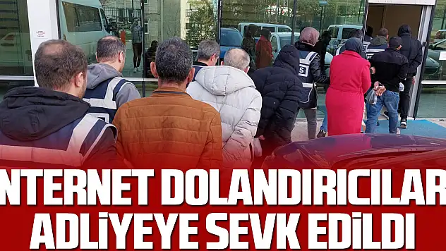 İnternet Dolandırıcıları Adliyeye Sevk Edildi