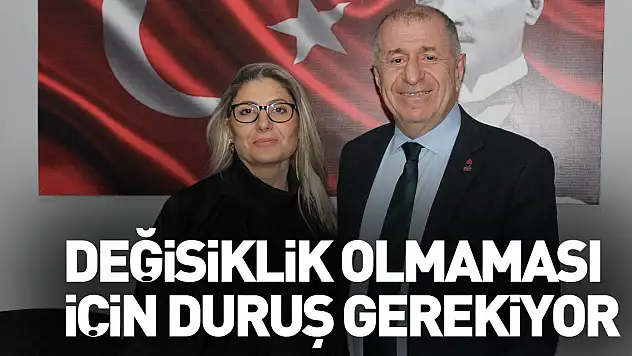 Değişiklik Olmaması İçin Duruş Gerekiyor