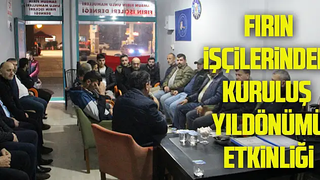 FIRIN İŞÇİLERİNDEN KURULUŞ YILDÖNÜMÜ ETKİNLİĞİ