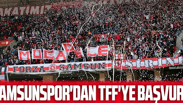 Samsunspor'dan TFF'ye başvuru