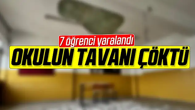 OKULUN TAVANI ÇÖKTÜ
