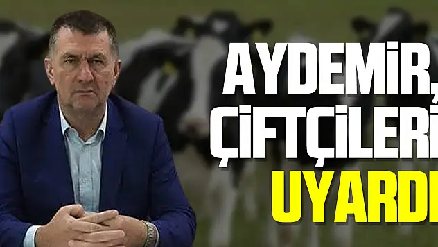 AYDEMİR, ÇİFTÇİLERİ UYARDI
