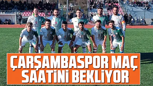 Çarşambaspor Maç Saatini Bekliyor