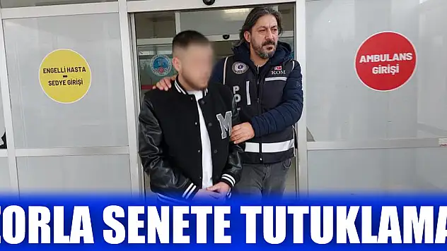 ZORLA SENETE TUTUKLAMA