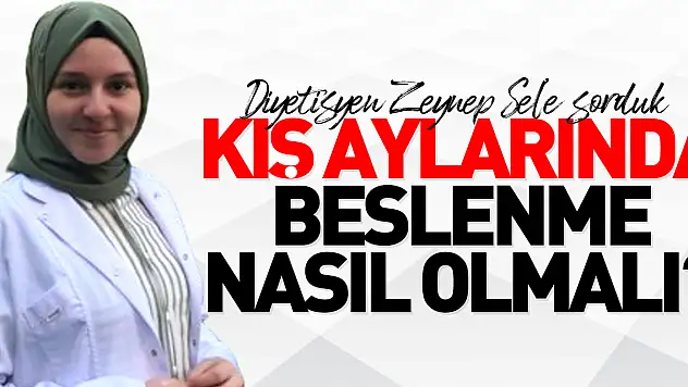 KIŞ AYLARINDA BESLENME NASIL OLMALI