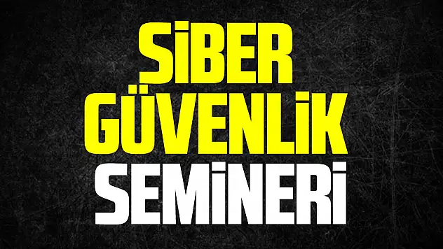 Siber Güvenlik Semineri