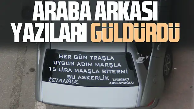 Araba arkası yazıları güldürdü