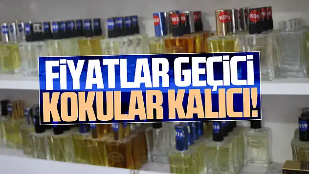 Fiyatlar geçici, kokular kalıcı!