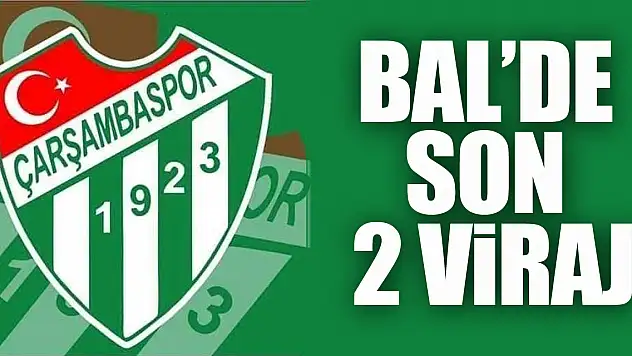 BAL'de Son 2 Viraj