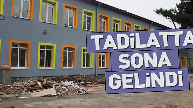 TADİLATTA SONA GELİNDİ