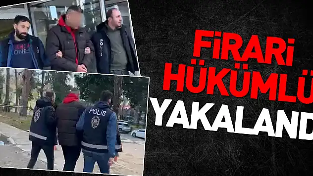Firari Hükümlü Yakalandı