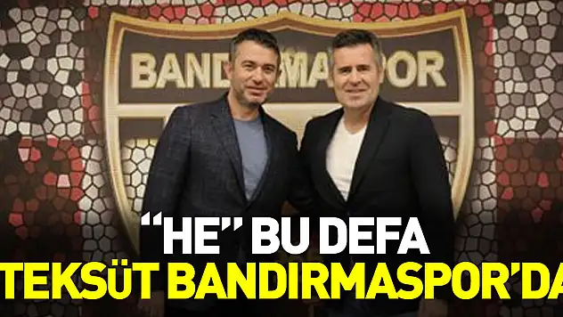 'HE' BU DEFA BANDIRMASPOR'DA