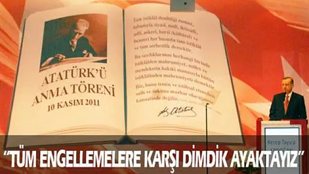 'Tüm engellemelere karşı dimdik ayaktayız'