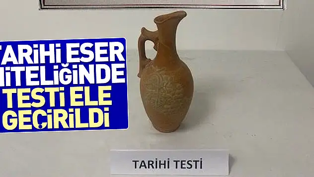 Tarihi eser niteliğinde testi ele geçirildi