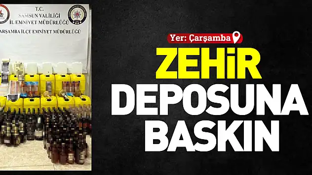 ZEHİR DEPOSUNA BASKIN