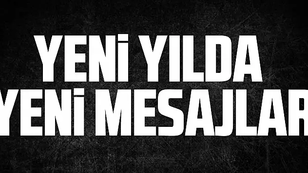 YENİ YILDA YENİ MESAJLAR