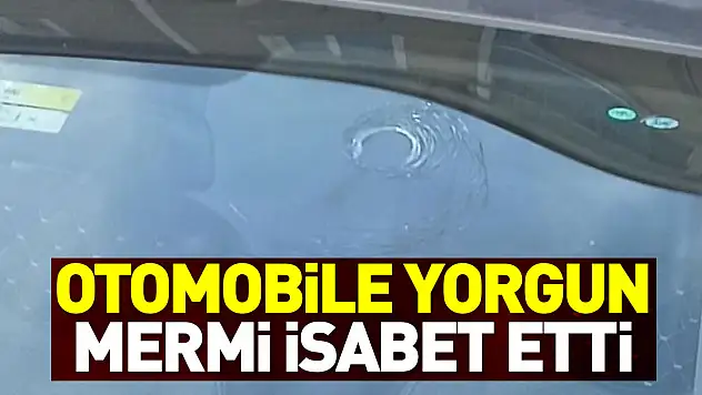 Otomobile yorgun mermi isabet etti