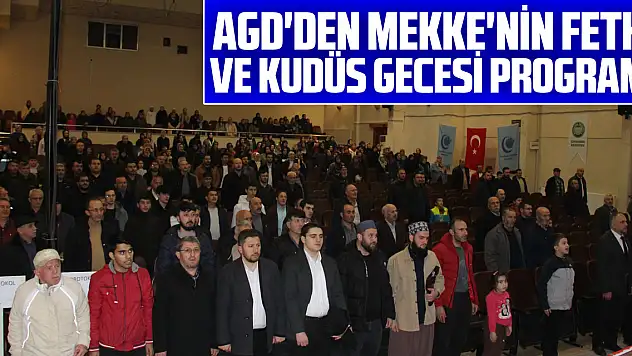 AGD'DEN MEKKE'NİN FETHİ VE KUDÜS GECESİ PROGRAMI