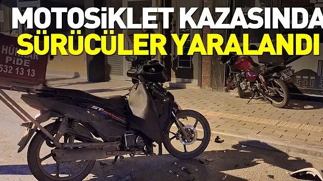 Motosiklet kazasında sürücüler yaralandı
