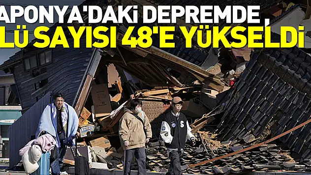 Japonya'daki depremde ölü sayısı 48'e yükseldi
