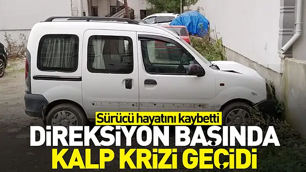 Direksiyon başında kalp krizi geçidi