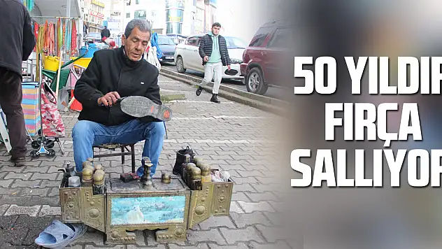 50 YILDIR FIRÇA SALLIYOR!