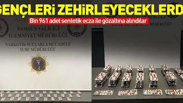Gençleri zehirleyeceklerdi
